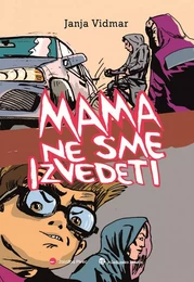 Mama ne sme izvedeti