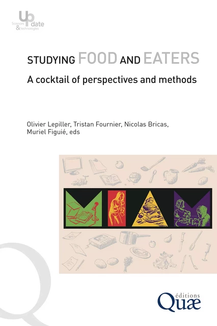 Studying food and eaters - Olivier Lepiller, Tristan Fournier, Nicolas Bricas, Muriel Figuié - Quae