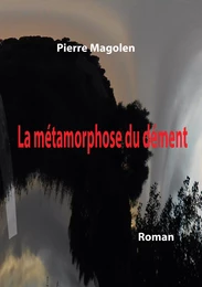 La métamorphose du dément