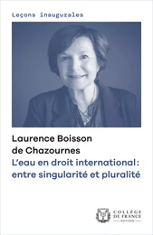 L’eau en droit international : entre singularité et pluralité