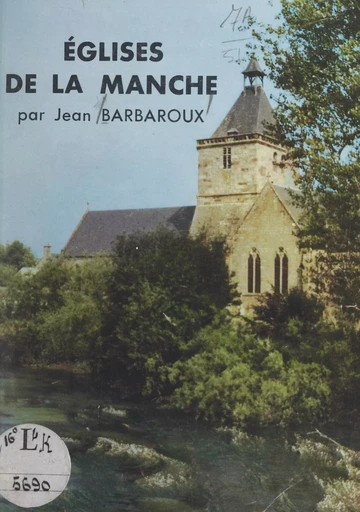 Églises de la Manche - Jean Barbaroux - FeniXX réédition numérique