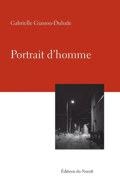 Portrait d'homme - Gabrielle Giasson-Dulude - Éditions du Noroît