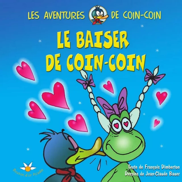 Le baiser de Coin-Coin - François Dimberton - Bouton d'or Acadie