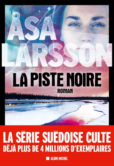 La Piste noire - Åsa Larsson - Albin Michel