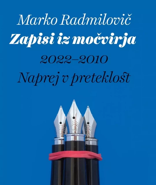 Zapisi iz močvirja - Marko Radmilovič - Založba Pivec