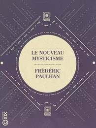 Le Nouveau Mysticisme