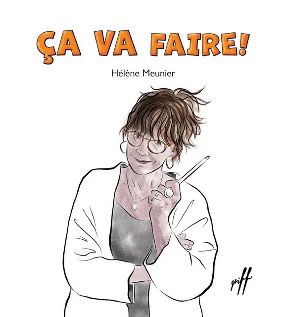 Ça va faire ! - Hélène Meunier - Éditions de l'Isatis