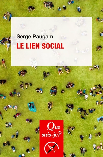 Le Lien social - Serge Paugam - Humensis