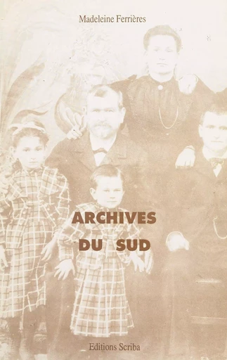 Archives du Sud - Madeleine Ferrières - FeniXX réédition numérique