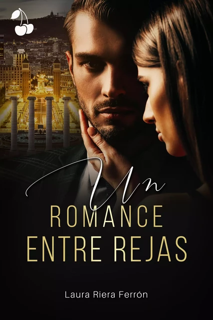 Un romance entre rejas - Laura Riera Ferrón - Cherry Publishing