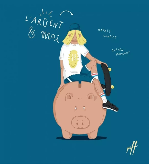 L'argent et moi - Nataly Labelle - Éditions de l'Isatis