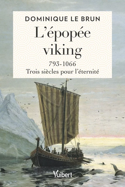 L’épopée viking - Dominique Le Brun - Vuibert