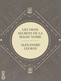 Les Vrais Secrets de la magie noire