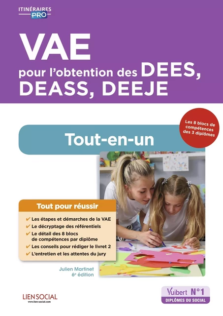 VAE pour l'obtention des DEES, DEASS, DEEJE - Préparation complète pour réussir sa formation - Julien Martinet - Vuibert