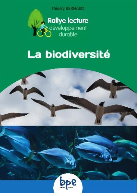 La Biodiversité T2 CYCLE 3 RALLYE DD - Thierry Bernard - PEMF