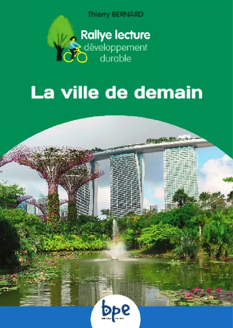 La ville de demain CYCLE 3 RALLYE DD - Thierry Bernard - PEMF