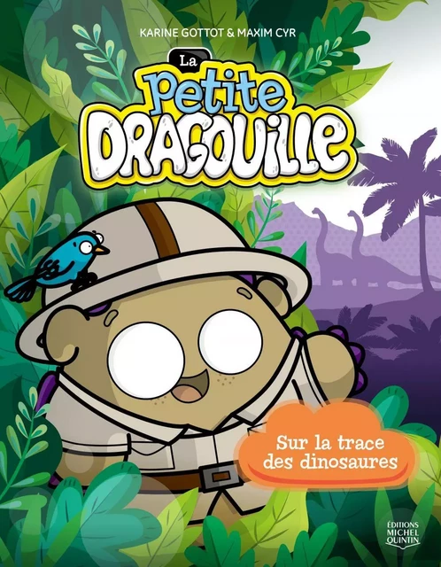 Sur la trace des dinosaures - Karine Gottot - Éditions Michel Quintin