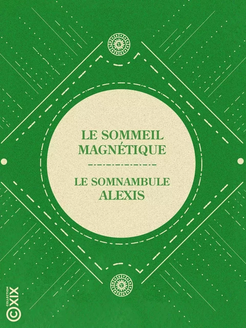 Le Sommeil magnétique - le Somnambule Alexis, Henri Delaage - Collection XIX