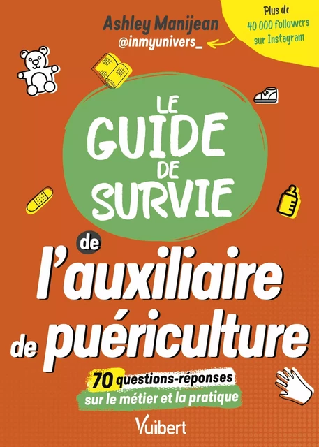 Le guide de survie de l'auxiliaire de puériculture -  Inmyunivers - Vuibert