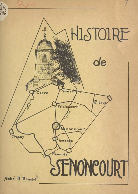 Histoire de Senoncourt - René Rondot - FeniXX réédition numérique