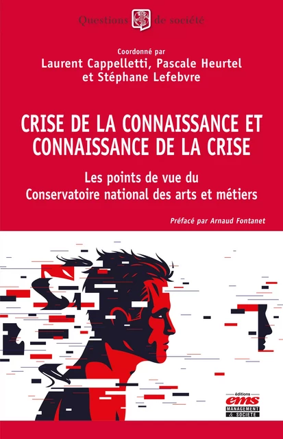 Crise de la connaissance et connaissance de la crise - Laurent Cappelletti, Pascale Heurtel, Stéphane Lefebvre - Éditions EMS