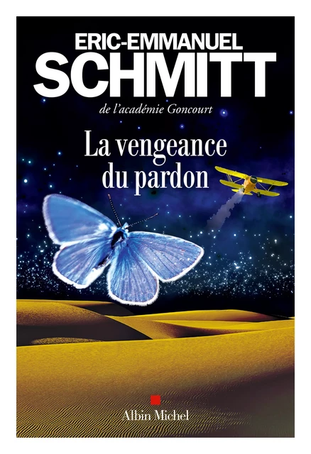 La Vengeance du pardon - Eric-Emmanuel Schmitt - Albin Michel