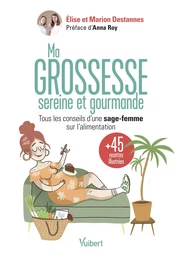 Ma grossesse sereine et gourmande