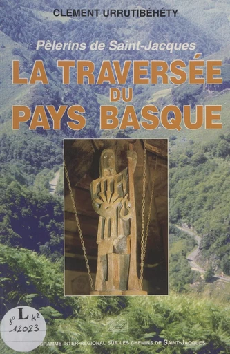 La traversée du Pays basque - Clément Urrutibéhéty - FeniXX réédition numérique