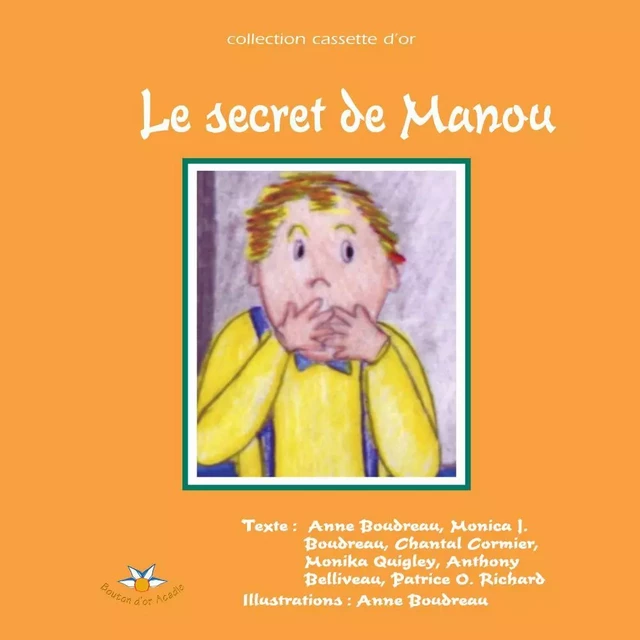 Le secret de Manou - Collectif École Louis-J.-Robichaud - Bouton d'or Acadie