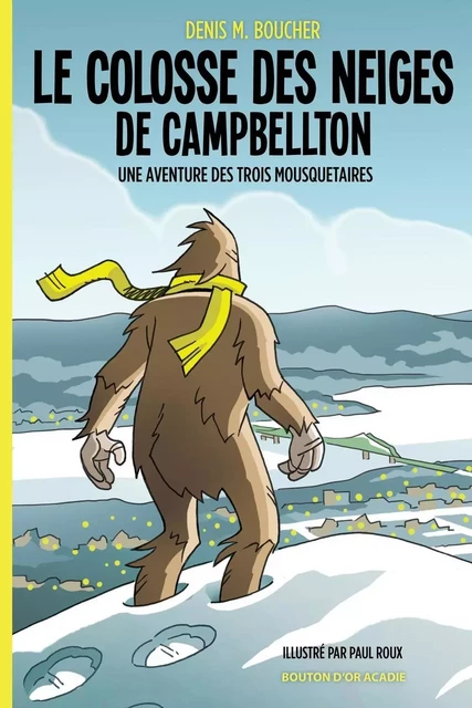 Le colosse des neiges de Campbellton - Denis M. Boucher - Bouton d'or Acadie