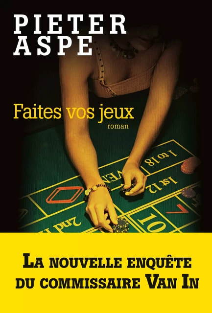 Faites vos jeux - Pieter Aspe - Albin Michel