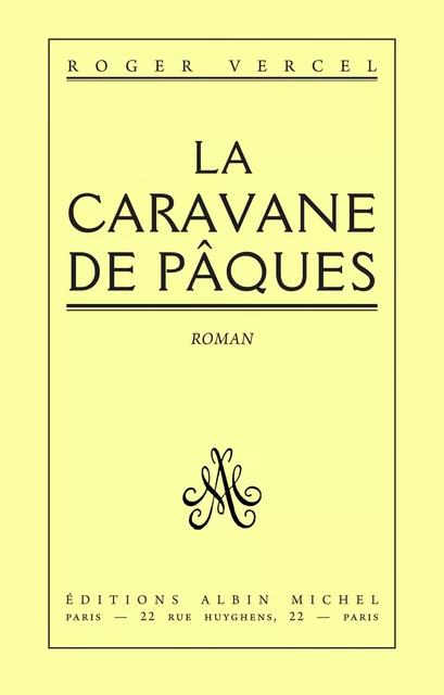 La Caravane de Pâques - Roger Vercel - Albin Michel