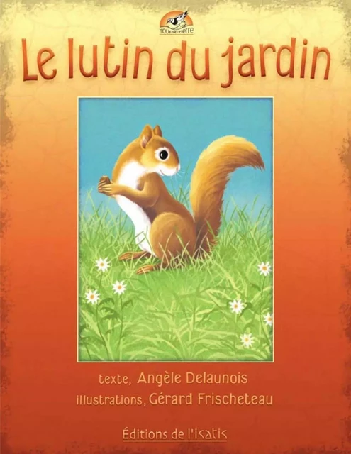 Le lutin du jardin - Angèle Delaunois - Éditions de l'Isatis