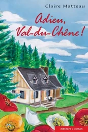 Adieu, Val-du-Chêne!