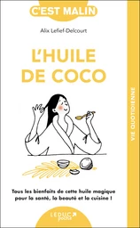 L'huile de coco, c'est malin