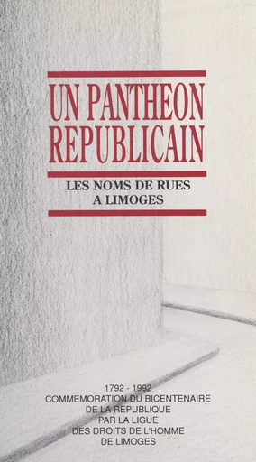 Un panthéon républicain : les noms de rues à Limoges -  Ligue des droits de l'homme (France) - FeniXX réédition numérique