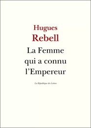 La Femme qui a connu l'Empereur