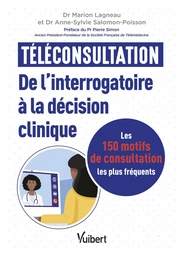 Téléconsultation : de l'interrogatoire à la décision clinique