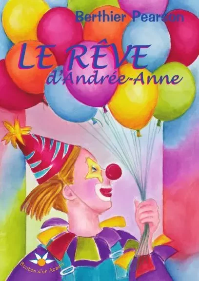 Le rêve d'Andrée-Anne - Berthier Pearson - Bouton d'or Acadie