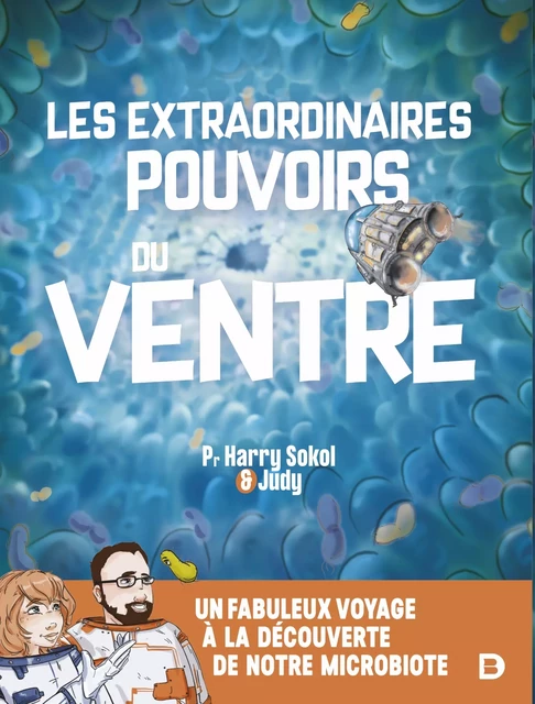 Les extraordinaires pouvoirs du ventre - Harry P. Sokol, Harry Sokol - De Boeck Supérieur