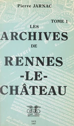 Les archives de Rennes-le-Château (1)