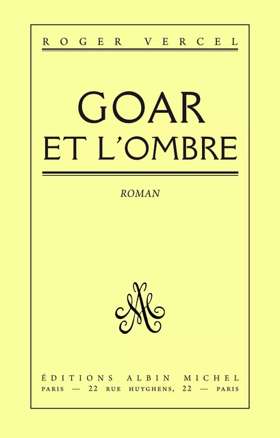 Goar et l'ombre - Roger Vercel - Albin Michel