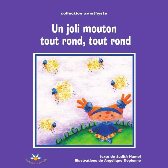 Un joli mouton tout rond, tout rond - Judith Hamel - Bouton d'or Acadie