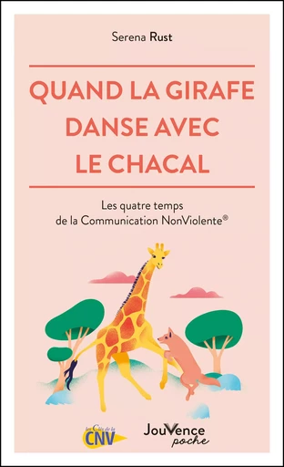 Quand la girafe danse avec le chacal - Serena Rust - Éditions Jouvence