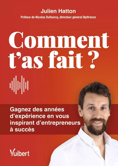 Comment t’as fait ?! - Julien Hatton - Vuibert