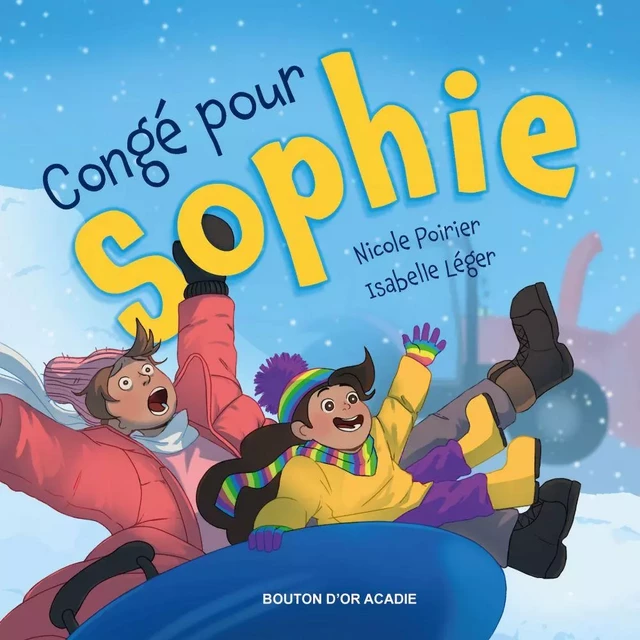 Congé pour Sophie - Nicole Poirier - Bouton d'or Acadie