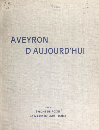 Aveyron d'aujourd'hui -  Évêché de Rodez - FeniXX réédition numérique