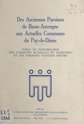 Des anciennes paroisses de Basse-Auvergne aux actuelles communes du Puy-de-Dôme