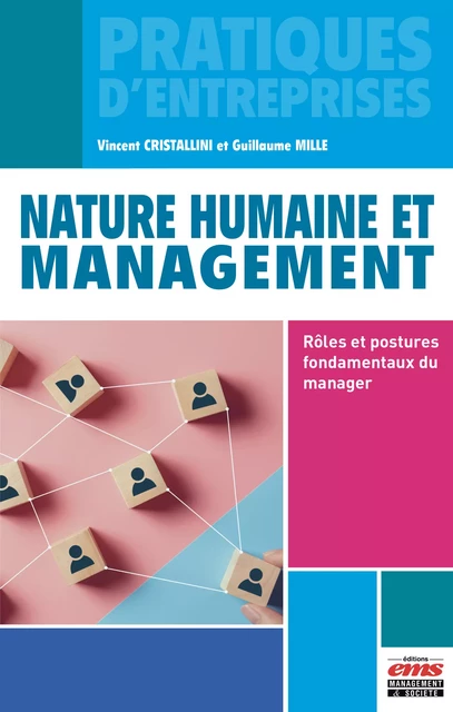 Nature humaine et management - Vincent Cristallini, Guillaume Mille - Éditions EMS