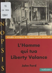 L'homme qui tua Liberty Valance, de John Ford